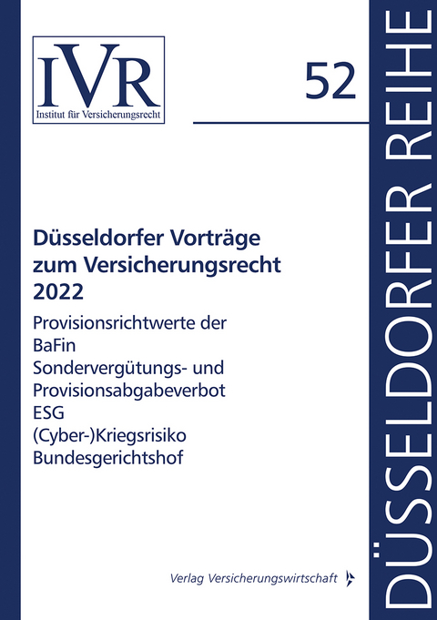 D&uuml;sseldorfer Vortr&auml;ge zum Versicherungsrecht 2022 - 