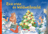 Rica erlebt die Waldweihnacht - Renate Schupp