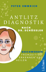 Antlitzdiagnostik nach Dr. Sch&uuml;ssler - Peter Emmrich