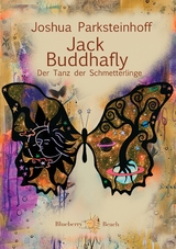 Jack Buddhafly - Joshua Parksteinhoff
