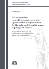 Forderungserlass (gegen Besserungsschein) und &bdquo;qualifizierter&ldquo; Rangr&uuml;cktritt in der Handels- und Steuerbilanz von Kapitalgesellschaften - Paul P&auml;fgen
