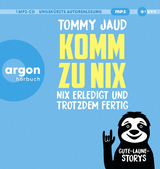 Komm zu nix &ndash; Nix erledigt und trotzdem fertig - Tommy Jaud
