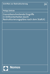 Grenz&uuml;berschreitende Eingriffe in Drittsicherheiten durch Restrukturierungspl&auml;ne nach dem StaRUG - Philipp Zehlicke
