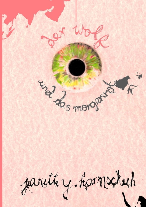 der wolf und das morgenrot - Jeanette Y. Hornschuh