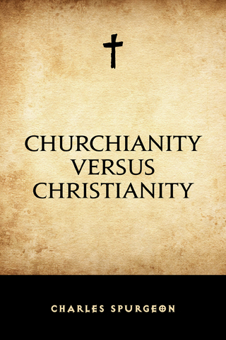 Churchianity versus Christianity