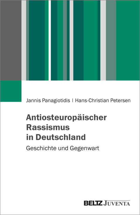 Antiosteurop&auml;ischer Rassismus in Deutschland - Jannis Panagiotidis, Hans-Christian Petersen