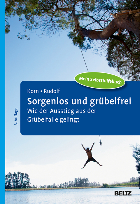 Sorgenlos und gr&uuml;belfrei - Oliver Korn, Sebastian Rudolf