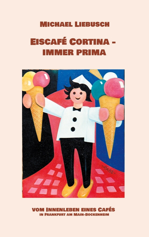 Eiscaf&eacute; Cortina - immer prima - Michael Liebusch