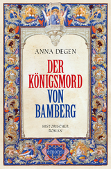Der K&ouml;nigsmord von Bamberg - Anna Degen