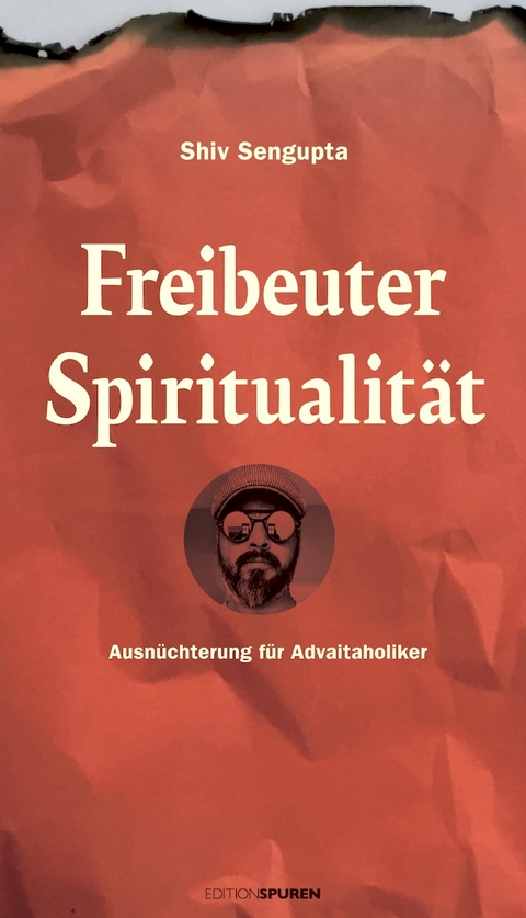 Freibeuter Spiritualit&auml;t - Sengupta Shiv