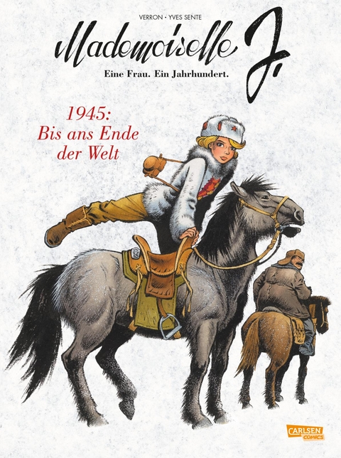 Mademoiselle J - Eine Frau. Ein Jahrhundert. 2: 1945: Bis ans Ende der Welt - Yves Sente