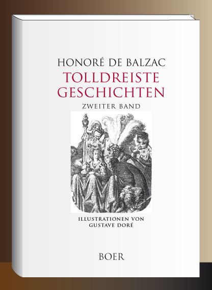 Tolldreiste Geschichten, Zweiter Band - Honor&eacute; de Balzac