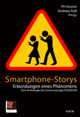 Smartphone-Storys - Thomas Fuhlbr&uuml;gge, Eberhard Malwitz, Frank Schuster, PH Gruner, Tamara Krappmann, Marc Mandel, Elena Feder, Alex Dreppec, Andreas Ro&szlig;, Gerty Mohr, Marina D&rsquo;Oro, Barbara Zeizinger, Stefan Benz, Ewart Reder, Tom Wolff, Iris Welker-Sturm, Fritz Deppert