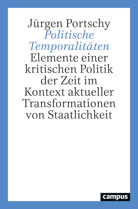 Politische Temporalit&auml;ten - J&uuml;rgen Portschy
