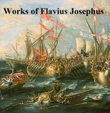Works of Flavius Josephus -  Flavius Josephus