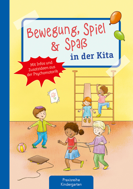 Bewegung, Spiel & Spa&szlig; in der Kita - Michaela Lambrecht