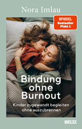 Bindung ohne Burnout - Nora Imlau