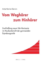 Vom Weghörer zum Hinhörer - Antje-Karina Gerwin