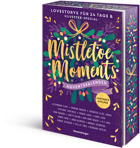 Mistletoe Moments. Adventskalender - Alexandra Flint, Sandra Grauer, Jennifer Alice Jager, Stefanie Lasthaus, Saskia Louis, Anne L&uuml;ck, Nina MacKay, Greta Mil&aacute;n, Kim Nina Ocker, P. J. Ried, Sarah Saxx, Jana Sch&auml;fer, Marius Schaefers, Sabine Schoder, Stella Tack, Rebekka Weiler