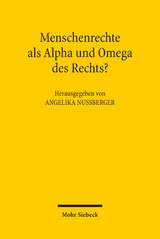 Menschenrechte als Alpha und Omega des Rechts? - 