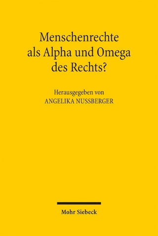 Menschenrechte als Alpha und Omega des Rechts?
