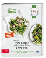 Die Ernährungs-Docs : unsere 100 besten antientzündlichen Rezepte - Matthias Riedl, Viola Andresen, Silja Schäfer