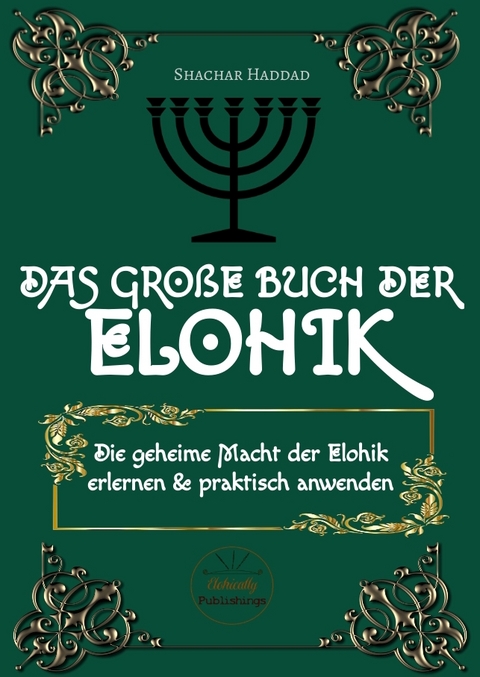 Das gro&szlig;e Buch der Elohik - Shachar Haddad