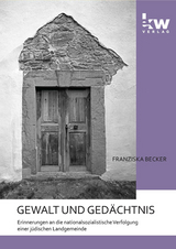 Gewalt und Ged&auml;chtnis - Franziska Becker