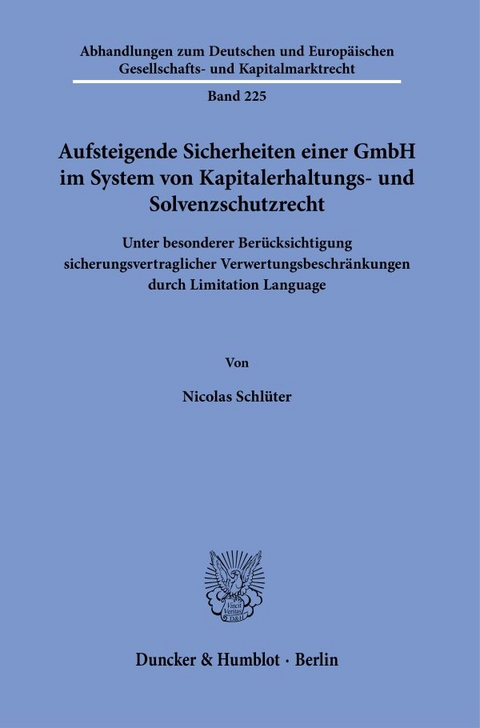 Aufsteigende Sicherheiten einer GmbH im System von Kapitalerhaltungs- und Solvenzschutzrecht. - Nicolas Schl&uuml;ter