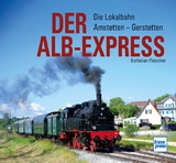 Der Alb-Express - Korbinian Fleischer