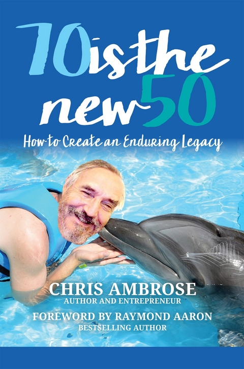 70 Is the New 50 -  Chris Ambrose
