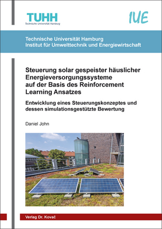 Steuerung solar gespeister häuslicher Energieversorgungssysteme auf der Basis des Reinforcement Learning Ansatzes