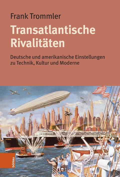 Transatlantische Rivalit&auml;ten - Frank Trommler