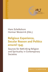 Religious Experience, Secular Reason and Politics around 1945 - 