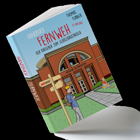 Handbuch Fernweh. Der Ratgeber zum Sch&uuml;leraustausch - Thomas Terbeck