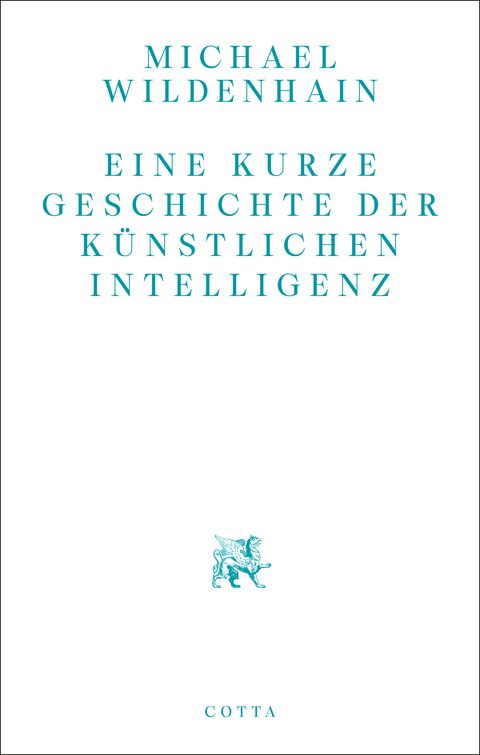 Eine kurze Geschichte der K&uuml;nstlichen Intelligenz - Michael Wildenhain
