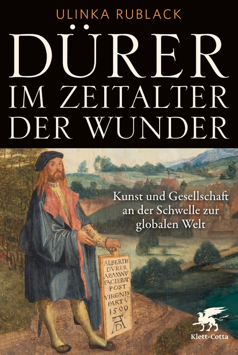 Dürer im Zeitalter der Wunder - Ulinka Rublack