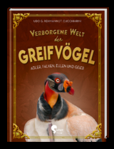 Verborgene Welt der Greifv&ouml;gel - Ferruccio Cucchiarini, Udo G. Rehmann