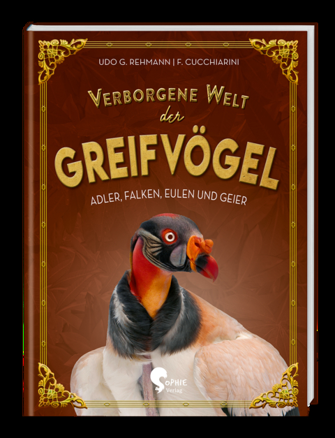 Verborgene Welt der Greifv&ouml;gel - Ferruccio Cucchiarini, Udo G. Rehmann