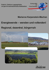 Energiewende &ndash; wenden und vollenden! Regional, dezentral, b&uuml;rgernah - Marianne Karpenstein-Machan