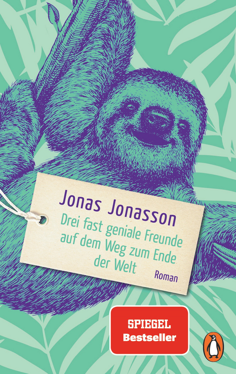 Drei fast geniale Freunde auf dem Weg zum Ende der Welt - Jonas Jonasson