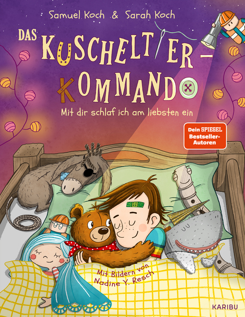 Das Kuscheltier-Kommando (Band 3) &ndash; Mit dir schlaf ich am liebsten ein - Samuel Koch, Sarah Koch