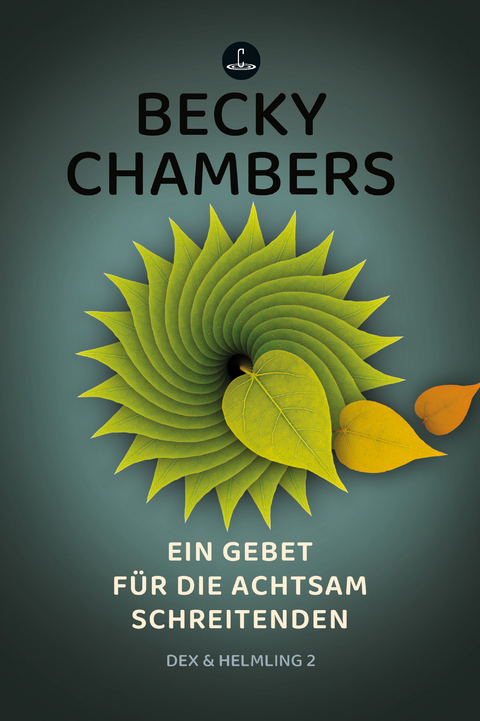 Ein Gebet f&uuml;r die achtsam Schreitenden - Becky Chambers