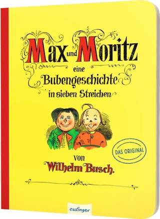Max und Moritz – Eine Bubengeschichte in sieben Streichen