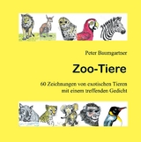 Zoo-Tiere - Ein Geschenkbuch f&uuml;r Tierfreunde - Peter Baumgartner