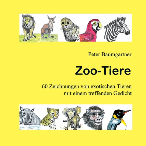 Zoo-Tiere - Ein Geschenkbuch f&uuml;r Tierfreunde - Peter Baumgartner