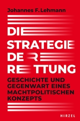 Die Strategie der Rettung - Johannes F. Lehmann