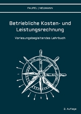 Betriebliche Kosten- und Leistungsrechnung - Christian Faupel, Philipp Neumann