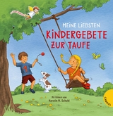 Dein kleiner Begleiter: Meine liebsten Kindergebete zur Taufe - Kerstin M. Schuld