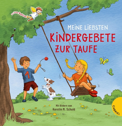 Dein kleiner Begleiter: Meine liebsten Kindergebete zur Taufe - Kerstin M. Schuld